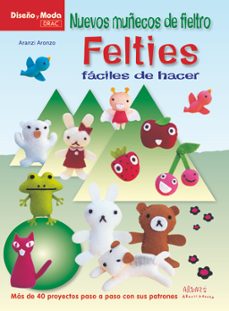 nuevos muñecos de fieltro felties: faciles de hacer-aranzi aronzo-9788498742145