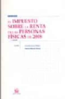 el impuesto sobre la renta de las personas fisicas de 2008. (7ªed icion).-9788498763645