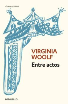 entre actos-virginia woolf-9788499080345