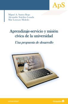 aprendizaje-servicio y misión cívica de la universidad (ebook)-miguel a. santos rego-alexandre sotelino losada-maria del mar lorenzo moledo-9788499217345