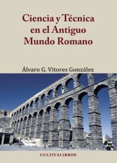 ciencia y tecnica en el antiguo mundo romano-9788499232645