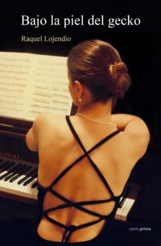 bajo la piel del gecko-raquel lojendio-9788499468945