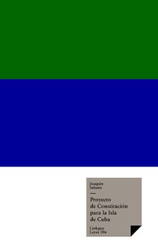 proyecto de constitucion para la isla de cuba (ebook)-joaquin infante-9788499539645