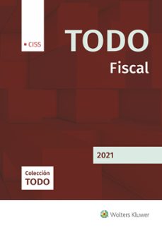 todo fiscal 2021-francisco manuel mellado benavente-9788499547145