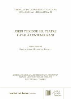 jordi teixidor i el teatre catala contemporani-9788499656045