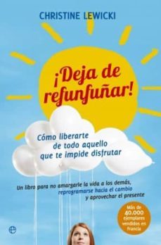 ¡deja de refunfuñar!-christine lewicki-9788499707945
