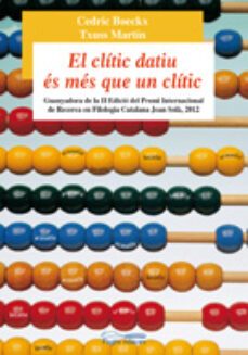 el clitic datiu es mes que un clitic-cedric boeckx-txuss martin-9788499753645