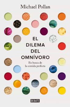 el dilema del omnivoro. en busca de la comida perfecta-9788499928845