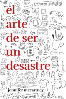 el arte de ser un desastre-jennifer mccartney-9788499987545
