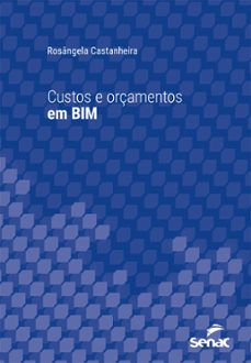 custos e orçamentos em bim (ebook)-rosângela castanheira-9788539641345