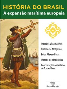 historia do brasil - livro i - a expanso maritima europeia tratados ultramarinos (ebook)-editora planeta do brasil-9788542233445