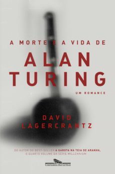 a morte e a vida de alan turing (ebook)-david lagercrantz-9788554510145