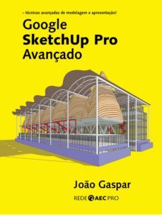 google sketchup pro avançado (ebook)-joao gaspar-9788561453145