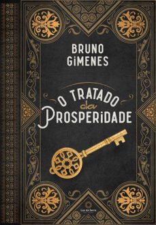 o tratado da prosperidade (ebook)-bruno gimenes-9788564463745