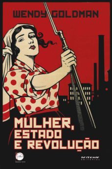mulher, estado e revoluço (ebook)-wendy goldman-9788575593745