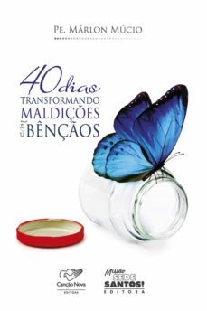40 dias transformando maldiçes em benços (ebook)-padre marlon mucio-9788576774945