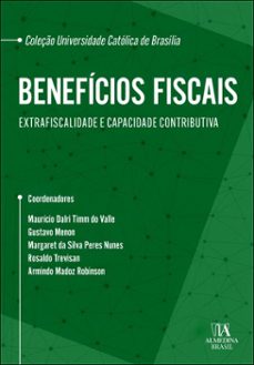 beneficios fiscais (ebook)-maurício dalri timm do valle-gustavo menon-margaret da silva peres nunes-9788584938445