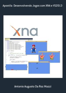 apostila  desenvolvendo jogos com xna e vs2013 (ebook)-antonio augusto da roz mazzi-9788591409945