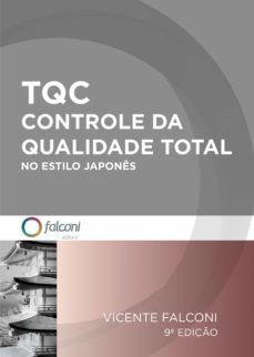 tqc- controle da qualidade total no estilo japonês (ebook)-vicente falconi campos-9788598254845