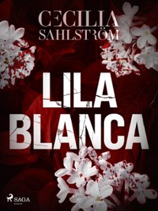 lila blanca (ebook)-cecilia sahlström-9788728223345
