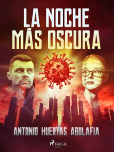 la noche mas oscura (ebook)-antonio huertas abolafia-9788728392645