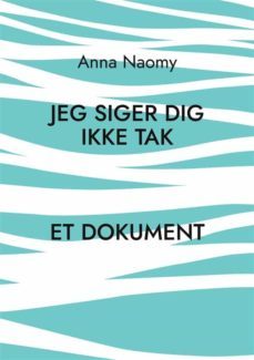 jeg siger dig ikke tak (ebook)-9788743085645