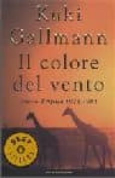 il colore del vento. diario d africa (1974-1984).-kuki gallmann-9788804427445
