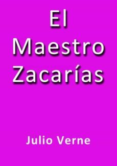 el maestro zacarias (ebook)-julio verne-9788826005645