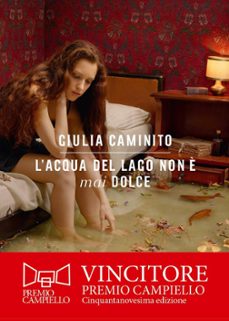 l' acqua del lago non è mai dolce-giulia caminito-9788830103245