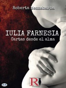 iulia farnesia - cartas desde el alma (ebook)-9788835438045