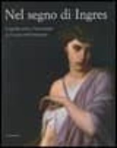 nel segno di ingres : luigi mussini e l accademia in europa nell ottocento-carlos sisi-9788836608645