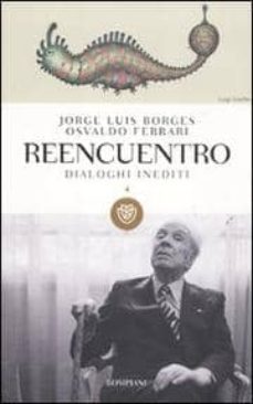 reencuentro: dialoghi inediti-9788845266645