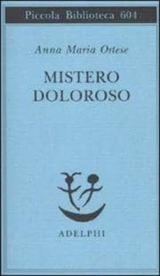 mistero doloroso-anna m. ortese-9788845925245