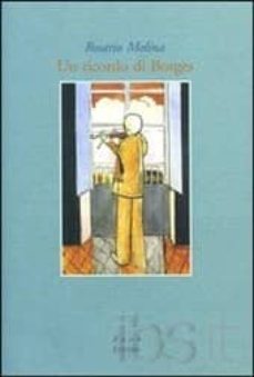 un ricordo di borges. due racconti-rosario molina-9788872326145