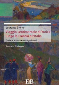 viaggio sentimentale di yorick lungo la francia e l'italia (ebook)-laurence sterne-9788891196545