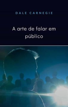 a arte de falar em publico (traduzido) (ebook)-dale carnegie-9788892867345