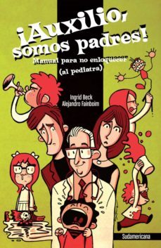 ¡auxilio, somos padres! (ebook)-ingrid beck-alejandro fainboim-9789500739245
