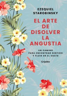 el arte de disolver la angustia (ebook)-ezequiel starobinsky-9789502816845