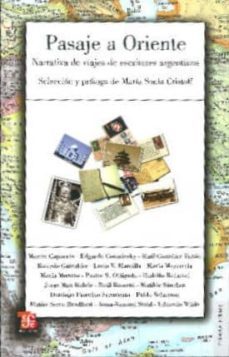 pasaje a oriente: narrativa de viajes de escritores argentinos-9789505578245