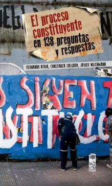 el proceso constituyente en 138 preguntas y respuestas (ebook)-fernando atria-constanza salgado-javier wilenmann-9789560012845