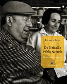 de neftali a pablo neruda. memoria en imagenes (ebook)-bernardo reyes-9789560114945