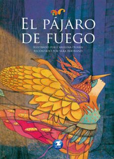 el pajaro de fuego (ebook)-sara bertrand-carolina durán-9789561235045