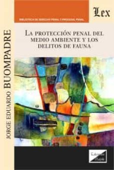 proteccion penal del medio ambiente y los delitos de fauna, la-9789563929645