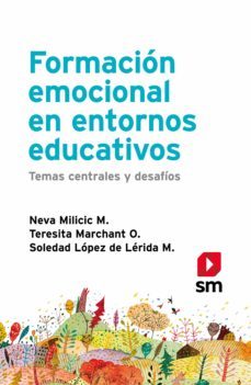 formacion emocional en entornos educativos (ebook)-neva milicic-teresita marchant-soledad lopez de lerida-9789564032245