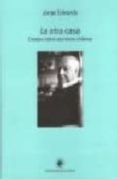 la otra casa : ensayos sobre escritores chilenos-9789567397945