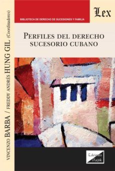 perfiles del derecho sucesorio cubano-vincenzo barba-freddy andres hung gil-9789567799145