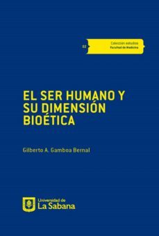 el ser humano y su dimension bioetica (ebook)-gilberto gamboa-9789581203345