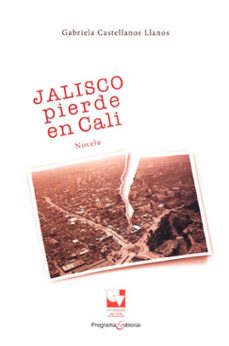 jalisco pierde en cali (ebook)-gabriela castellanos llanos-9789585070745