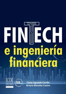 fintech e ingenieria financiera (ebook)-arturo morales castro-césar aguado cortés-9789585083745
