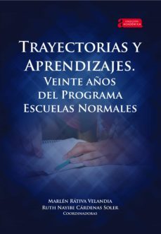 trayectorias y aprendizajes. (ebook)-marlen rativa velandia-ruth nayibe cardenas soler-diana elviera soto arango-9789586605045
